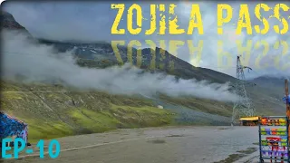 Zojila pass Gateway to ladakh/land of high passes.Ep-10/Kolkata To Ladakh #2021