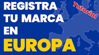 📌Cómo REGISTRAR una MARCA en EUROPA a partir de 2023. Tutorial completo de la plataforma EUIPO.