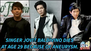 Pumanaw na sa edad na 29 ang singer na si Jovit Baldivino dahil sa aneurysm.