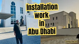 Installation work in a villa in Abu Dhabi UAE | Zeeshan Vlogs dji