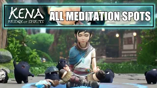 Kena Bridge of Spirits - All Meditation Spot Locations - Zen Master Trophy