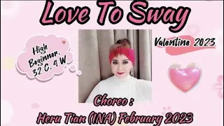 Love To Sway | Valentine 2023 | High Beginner | LINE DANCE | Heru Tian (INA) Feb 2023