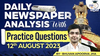 Editorial Edge:Newspaper Analysis | 12 August 2023 |Current Affairs | Bhuvan A Jha | StudyIQ English