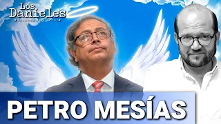 Si Petro fuera el mesías | Daniel Samper Ospina