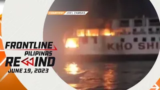 Frontline Pilipinas Rewind | June 19, 2023