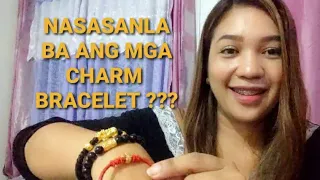 NASASANLA BA ANG CHARM BRACELET ??? ADVANTAGES & DISADVANTAGES