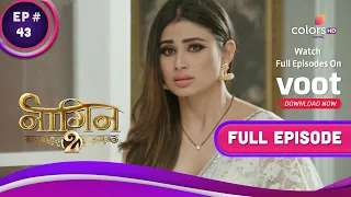 Naagin S2 | नागिन S2 | Ep. 43 | Shivangi Reveals Her True Self To Rocky | शिवांगी ने किया खुलासा