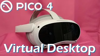 How to Get Virtual Desktop on the Pico 4
