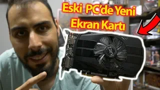 460 TL'ye Eski Sisteme Yeni Ekran Kartı Tavsiyesi! Parça Değişmeden 1080P Her Oyun Oynanır mı?