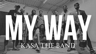 KASA - My Way | Kannada's first 360 music video | KASA THE BAND | Kannada Rock