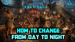 Assassins Creed Valhalla Change Day To Night