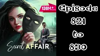 Secret affair episode 821 to 830 #pocket fm story