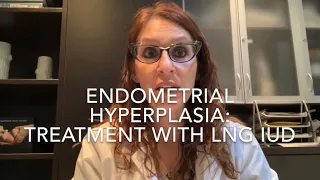 31) Endometrial Hyperplasia: Treatment with the LNG IUD (@dr_dervaitis)