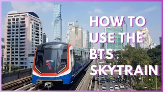 How to Use the BTS Skytrain | Bangkok, Thailand Travel