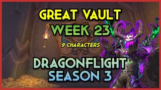 Great Vault Opening Week 23 | 9 Characters | Dragonflight Season 3