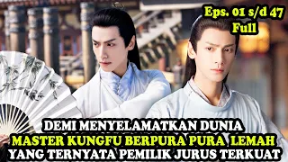 MASTER KUNGFU YANG BERPURA PURA LEMAH YANG TERNYATA PEWARIS PEDANG TERKUAT | Alur Cerita Film