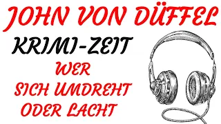 KRIMI Hörspiel - John von Düffel - WER SICH UMDREHT ODER LACHT... (2011)