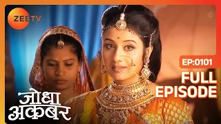 Jodha Akbar | Full Episode 100 | महल में हो रही है Jodha के islam कबूल करने की बातें | Zee TV