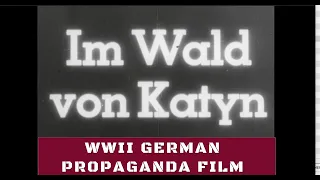 KAYTN FOREST MASSACRE POLAND WWII / GERMAN PROPAGANDA FILM 34684