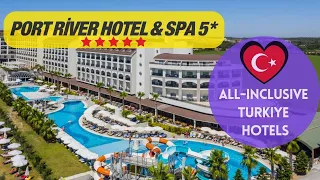 Port River Hotel & Spa 5* All Inclusive 2024