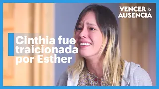 Cinthia descubre que Esther es la culpable de su desgracia | Vencer la Ausencia 2/4 | C-74