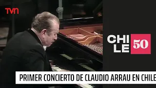 Primer concierto de Claudio Arrau en Chile | #Chile50