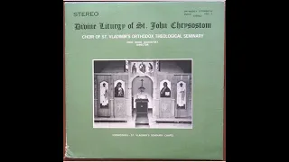 The Divine Liturgy of St. John Chrysostom - Choir of St. Vladimir's Orthodox Theological Seminary