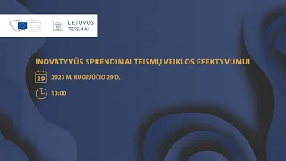 Inovatyvūs sprendimai teismų veiklos efektyvumui