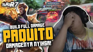 TUTORIAL PAQUITO BUILD DAMAGE !! APOTEK TUTUP GAADA OBAT DAMAGENYA !! #TUTOR7