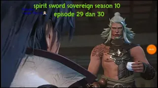 spirit sword sovereign season 10 episode 29 dan 30 sub indo | versi novel.