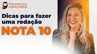 Dicas para Fazer uma Redação Nota 10 | Pedagogia para Concurso