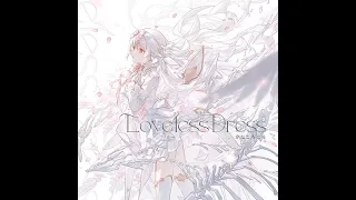 [Arcaea] Loveless Dress 音源