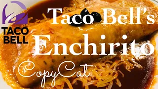 TACO BELL’S ENCHIRITO (CopyCat) | Easy and Delicious!