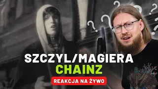 Szczyl/Magiera "Chainz" | REAKCJA NA ŻYWO 🔴