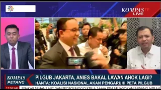 Pilgub Jakarta, Anies Bakal lawan Ahok lagi? Hanta : Koalisi Nasional Akan Mempengaruhi Peta Politik