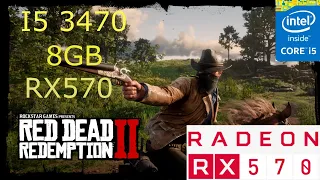 RX 570 | i5 3470 Red Dead Redemption 2 / - 1080p All Settings