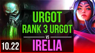 URGOT vs IRELIA (TOP) | Rank 3 Urgot, 9/2/5, Godlike | BR Challenger | v10.22