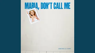 Maria Don't Call Me