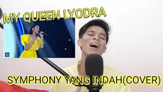 SYMPHONY YANG INDAH (COVER) - VERSI LYODRA INDONESIAN IDOL