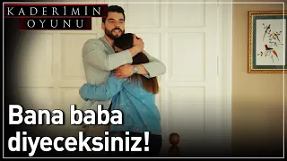 Kaderimin Oyunu | Bana Baba Diyeceksiniz!😊🥰