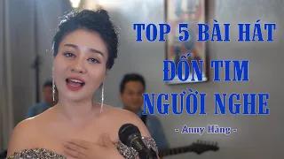 Tốp 5 Bài Hát Bolero Đốn Tim Người Nghe - Nhạc Đường Phố - Anny Hằng