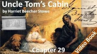 Chapter 29 - Uncle Tom's Cabin by Harriet Beecher Stowe - The Unprotected