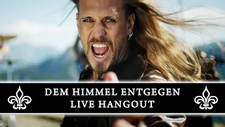 ⚜️DEM HIMMEL ENTGEGEN - LIVE HANGOUT⚜️