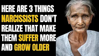 Here are 3 Things Narcissists Don't Realize That Make Them Suffer More And Grow Older |NPD| Narc