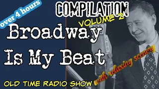 Old Time Radio Detective Compilation👉Broadway Is My Beat/Episode 2/OTR With Relaxing Scenery