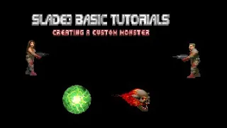 SLADE 3 Basic Tutorial: Creating a custom monster