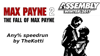 Max Payne 2: The Fall of Max Payne speedrun - SGU 2017