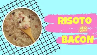 RISOTO DE BACON SUPER FÁCIL E SEM VINHO