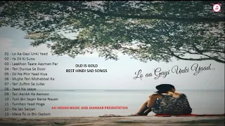 Old Is Gold - Best Hindi Sad Songs - Lo Aa Gayi Unki Yaad... Revival Songs  पुराने दर्द भरे गीत
