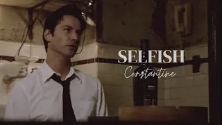 Keanu Reeves (John Constantine) | Selfish